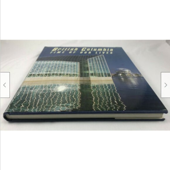 British Columbia Time of Our Lives Hardcover Coffee Table Book 1986 Mowbray - Picture 8 of 12